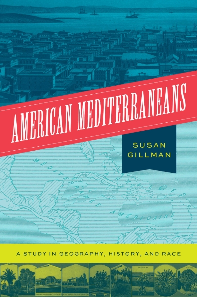 American Mediterraneans: A Study in Geography, History, and Race