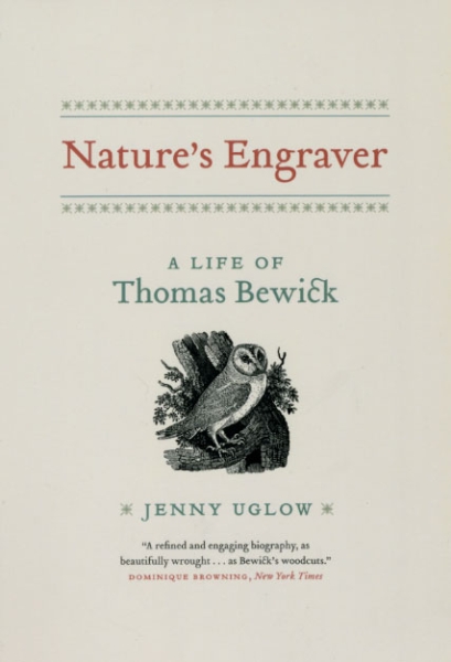 Nature’s Engraver: A Life of Thomas Bewick