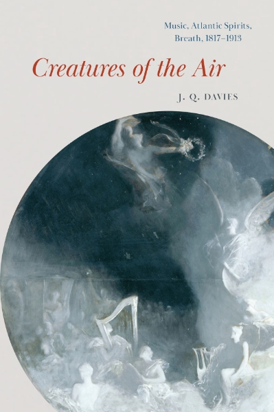 Creatures of the Air: Music, Atlantic Spirits, Breath, 1817–1913