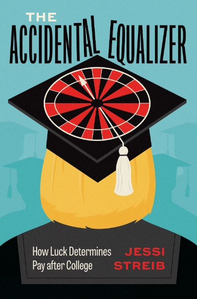 The Accidental Equalizer: How Luck Determines Pay after College