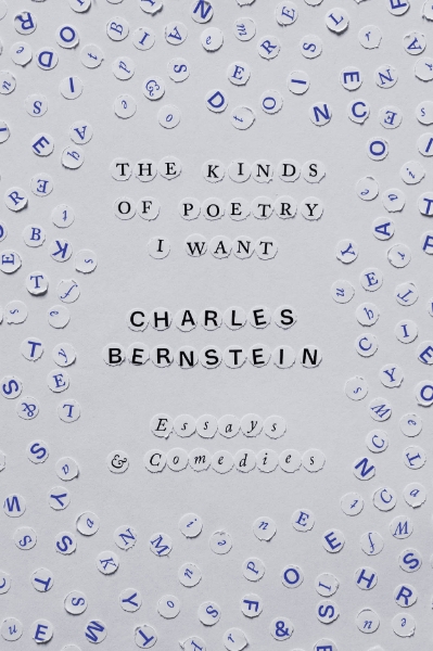 The Kinds of Poetry I Want: Essays & Comedies