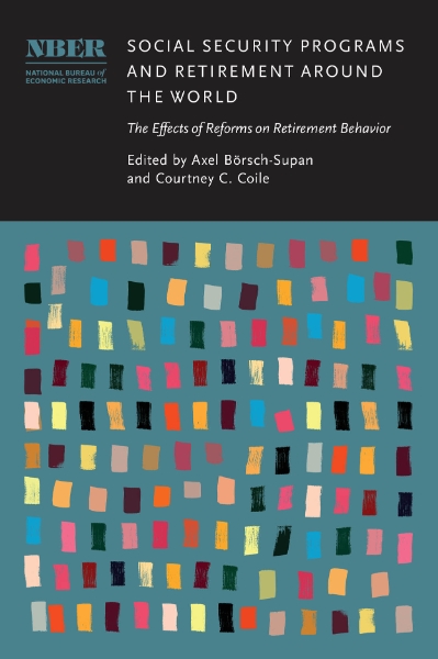 Social Security Programs and Retirement around the World: The Effects of Reforms on Retirement Behavior