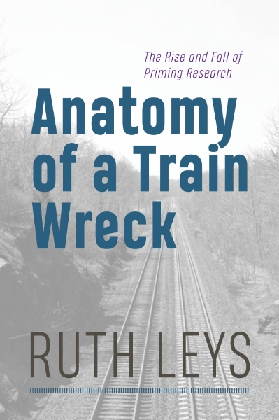 Anatomy of a Train Wreck: The Rise and Fall of Priming Research