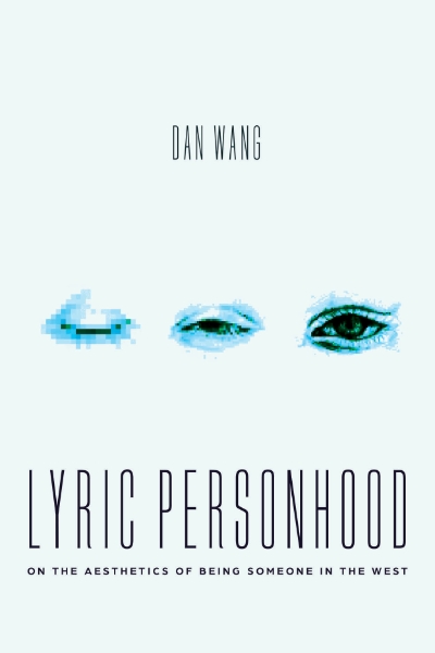 Lyric Personhood: On the Aesthetics of Being Someone in the West