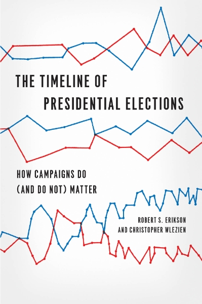 The Timeline of Presidential Elections: How Campaigns Do (and Do Not) Matter