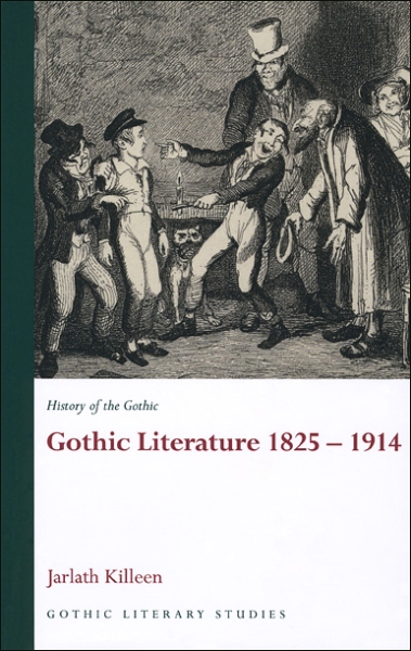 History of the Gothic: Gothic Literature 1825-1914