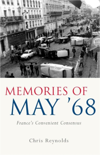 Memories of May ’68: France’s Convenient Consensus
