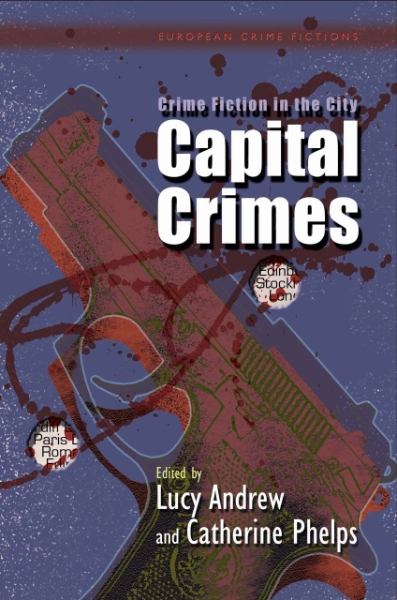 Crime Fiction in the City: Capital Crimes
