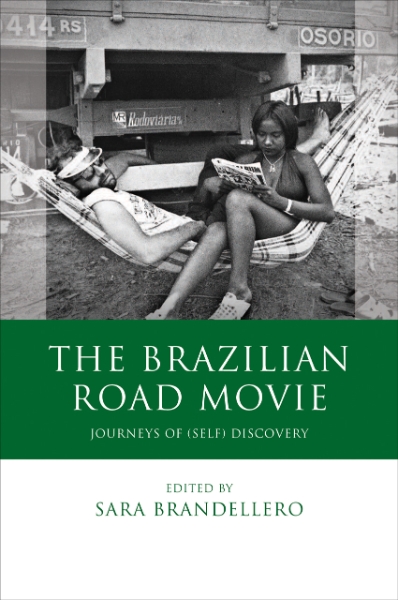 The Brazilian Road Movie: Journeys of (Self) Discovery