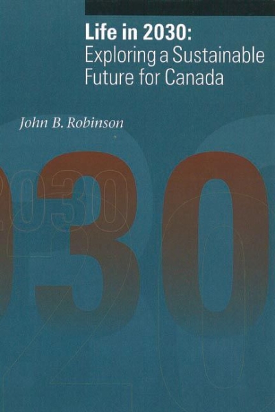 Life in 2030: Exploring a Sustainable Future for Canada