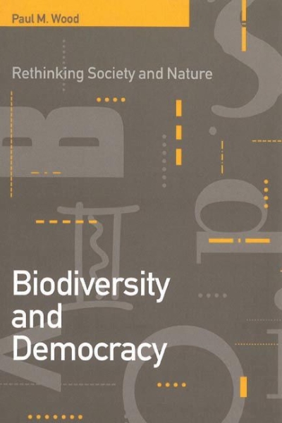 Biodiversity and Democracy: Rethinking Nature and Society