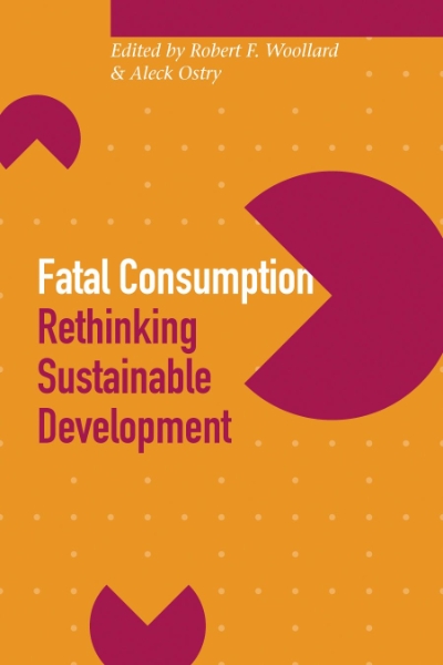 Fatal Consumption: Rethinking Sustainable Development