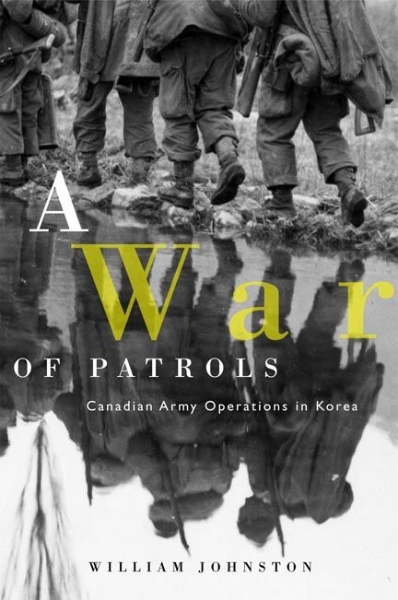 A War of Patrols: Canadian Army Operations in Korea