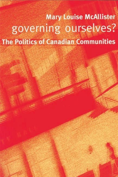Governing Ourselves?: The Politics of Canadian Communities