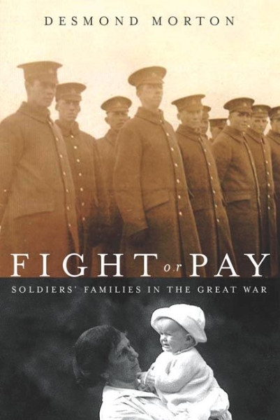 Fight or Pay: Soldiers’ Families in the Great War