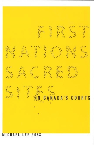 First Nations Sacred Sites in Canada’s Courts