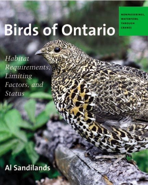 Birds of Ontario: Habitat Requirements, Limiting Factors, and Status: Volume 2–Nonpasserines: Shorebirds through Woodpeckers