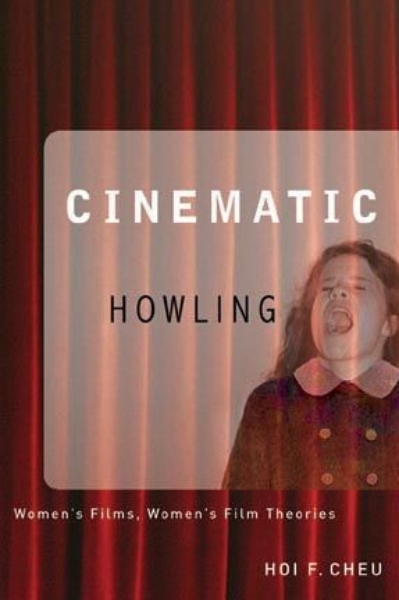 Cinematic Howling: Women’s Films, Women’s Film Theories
