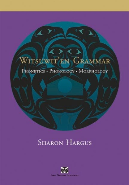 Witsuwit’en Grammar: Phonetics, Phonology, Morphology