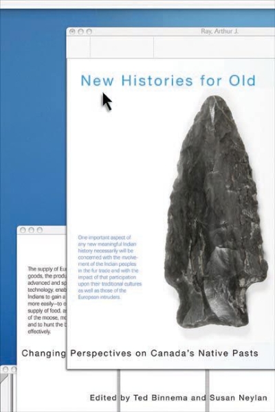New Histories for Old: Changing Perspectives on Canada’s Native Pasts