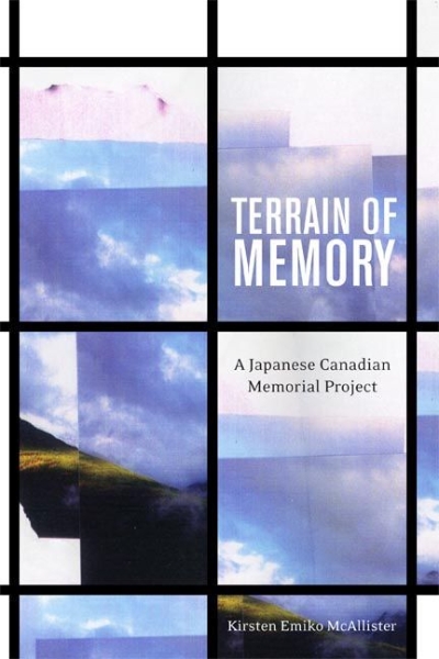 Terrain of Memory: A Japanese Canadian Memorial Project