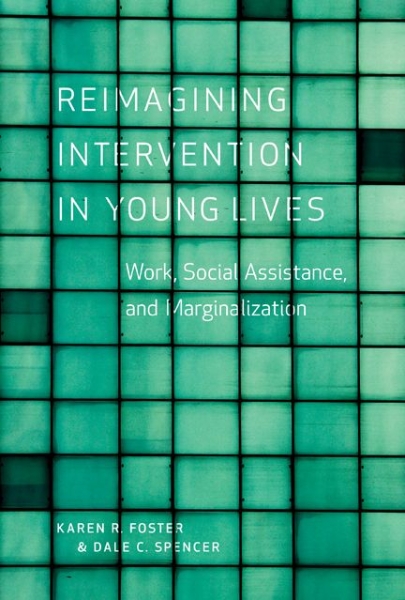 Reimagining Intervention in Young Lives: Work, Social Assistance, and Marginalization