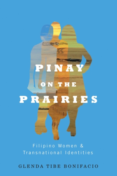 Pinay on the Prairies: Filipino Women and Transnational Identities