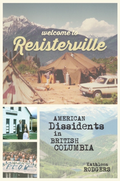 Welcome to Resisterville: American Dissidents in British Columbia