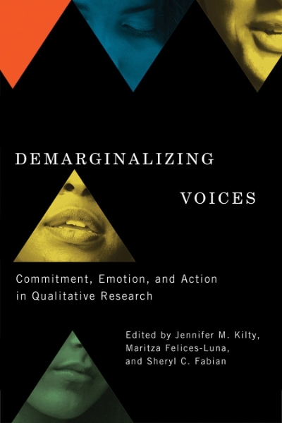 Demarginalizing Voices: Commitment, Emotion, and Action in Qualitative Research