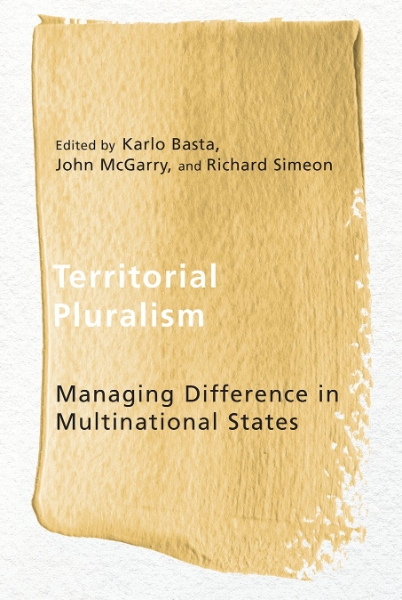 Territorial Pluralism: Managing Difference in Multinational States