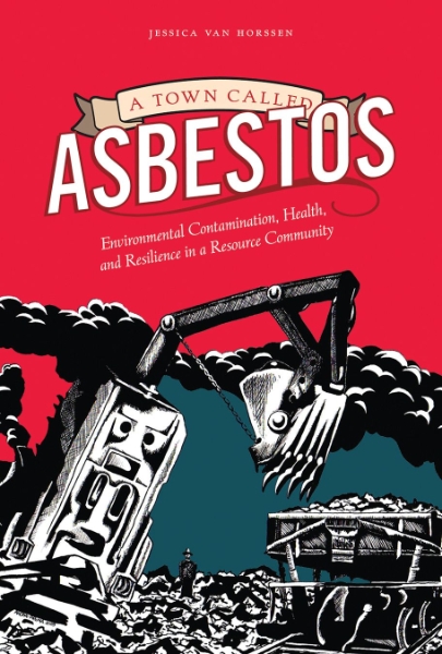 A Town Called Asbestos: Environmental Contamination, Health, and Resilience in a Resource Community