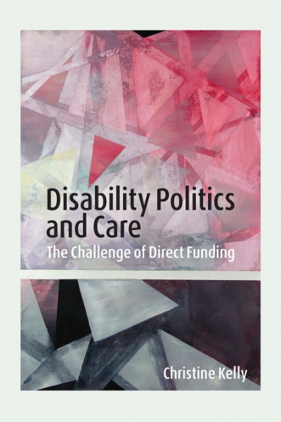 Disability Politics and Care: The Challenge of Direct Funding