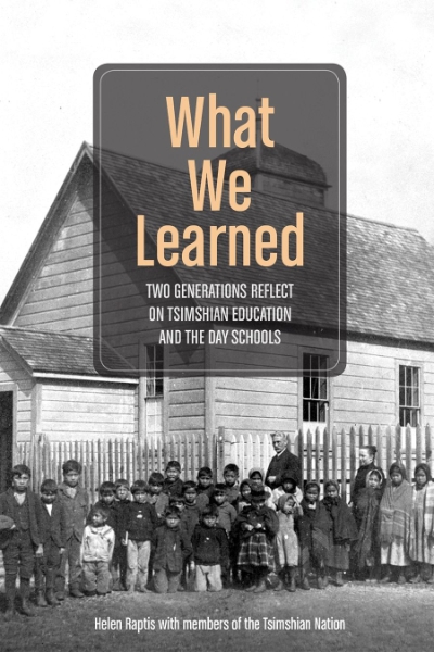 What We Learned: Two Generations Reflect on Tsimshian Education and the Day Schools
