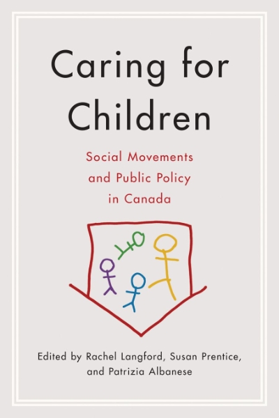 Caring for Children: Social Movements and Public Policy in Canada