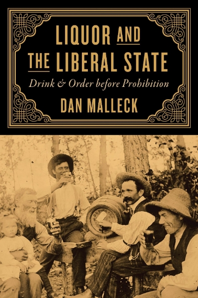 Liquor and the Liberal State: Drink and Order before Prohibition