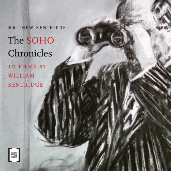 The Soho Chronicles: 10 Films by William Kentridge
