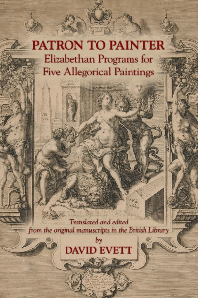 Patron to Painter: Elizabethan Programs for Five Allegorical Paintings