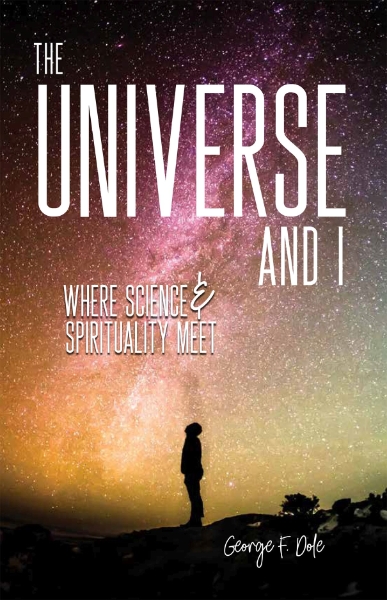 The Universe and I: Where Science & Spirituality Meet