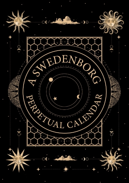 A Swedenborg Perpetual Calendar: Thoughts for the Day to Return to Year after Year
