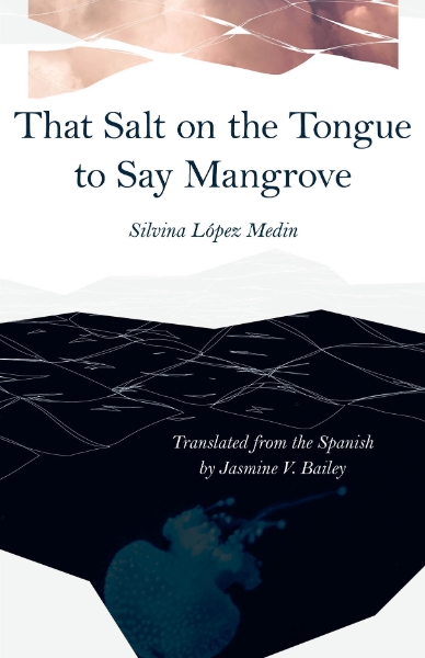 That Salt on the Tongue to Say Mangrove