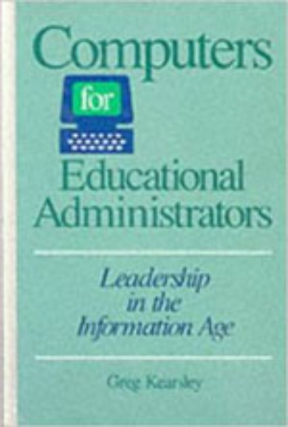 Computers for Educational Administrators: Leadership in the Information Age