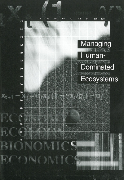 Managing Human-Dominated Ecosystems: Proceedings of the Symposium at the Missouri Botanical Garden, St. Louis, Missouri, March 1998