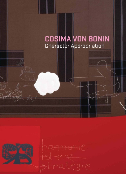 Cosima von Bonin: Character Appropriation