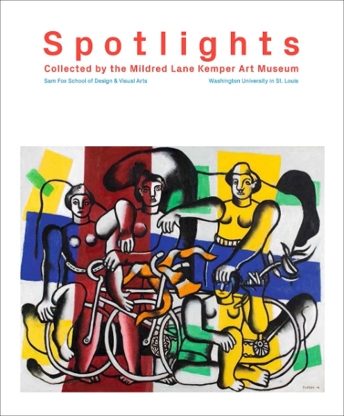 Spotlights: Collected by the Mildred Lane Kemper Art Museum