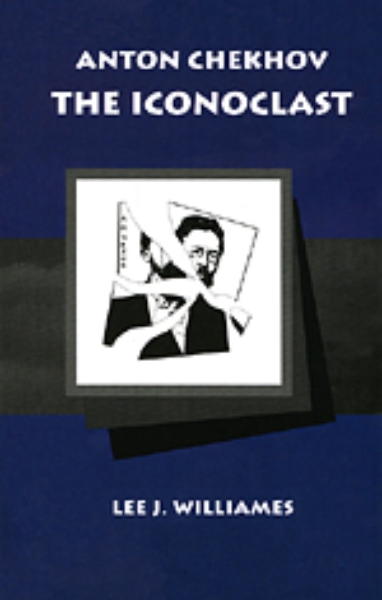 Anton Chekhov: The Iconoclast