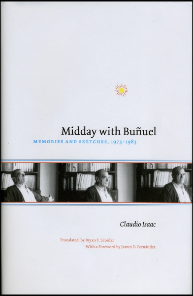 Midday with Buñuel: Memories and Sketches, 1973-1983