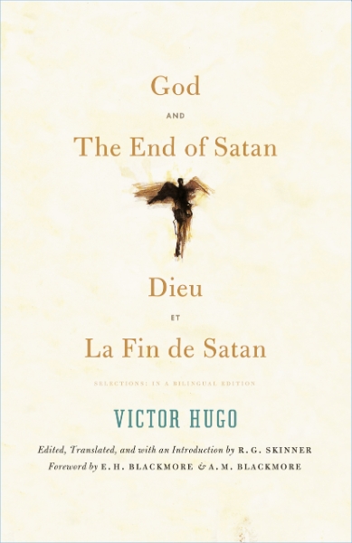God and The End of Satan / Dieu and La Fin de Satan: Selections: In a Bilingual Edition