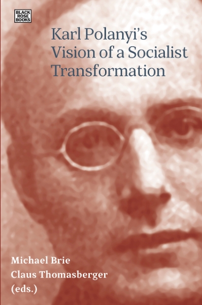 Karl Polanyi’s Vision of a Socialist Transformation