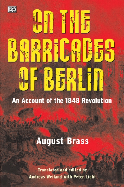 On the Barricades of Berlin: An Account of the 1848 Revolution