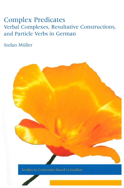 Complex Predicates: Verbal Complexes, Resultative Constructions, and Particle Verbs in German